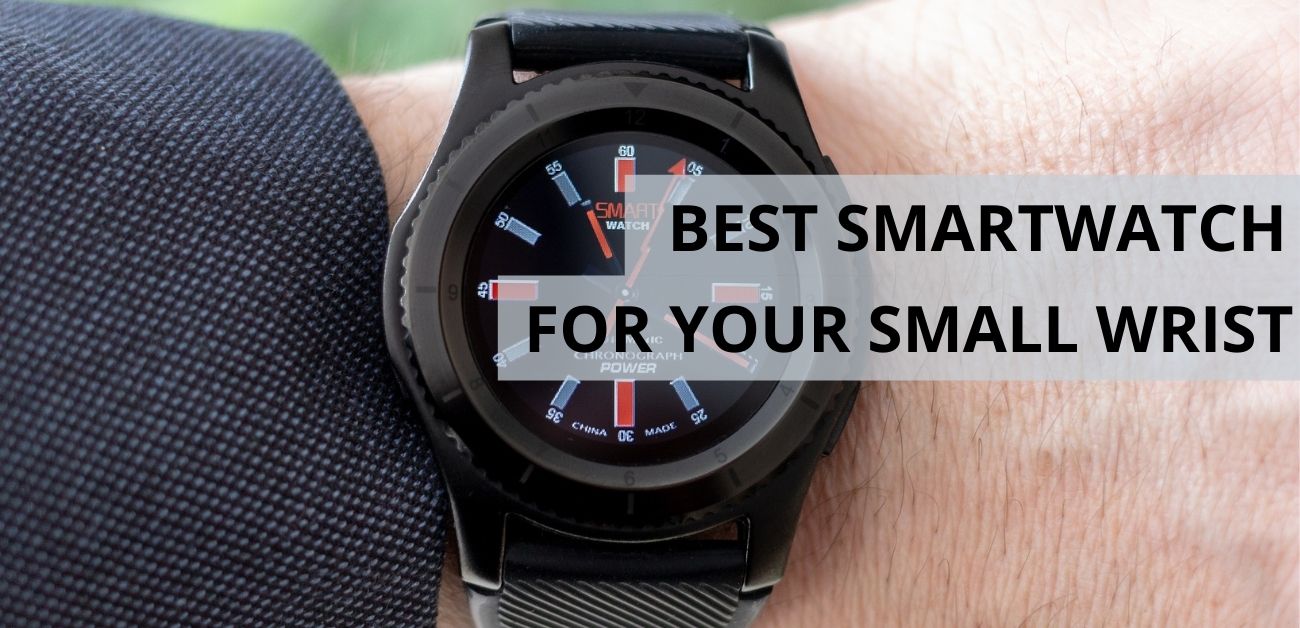 Best smartwatch for your small wrist