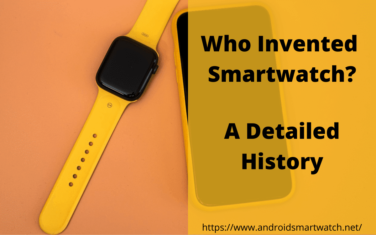 Who Invented Smartwatch