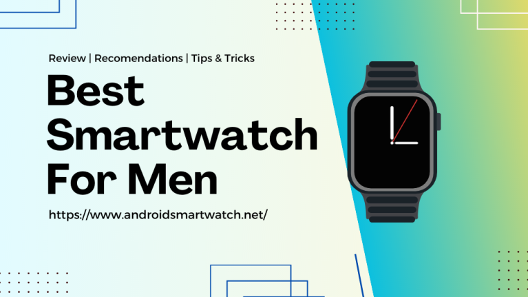 Best Smartwatch For Men