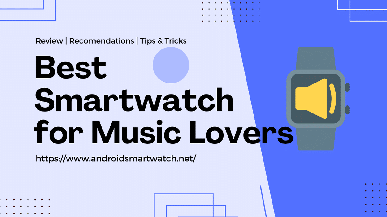 Best Smartwatch for Music Lovers