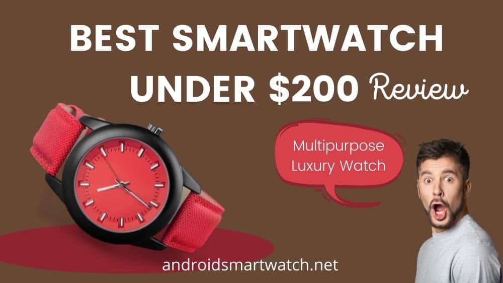 Best Smartwatch Under 200