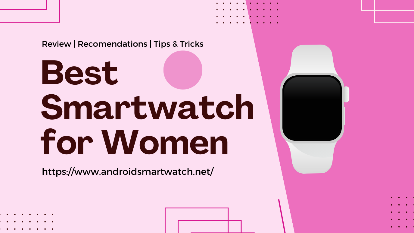 Best Smartwatch for Women (1)