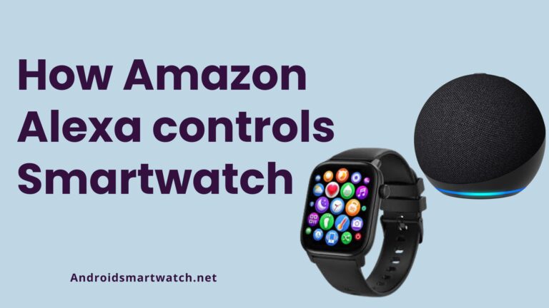 How Amazon Alexa controlling your smartwatch