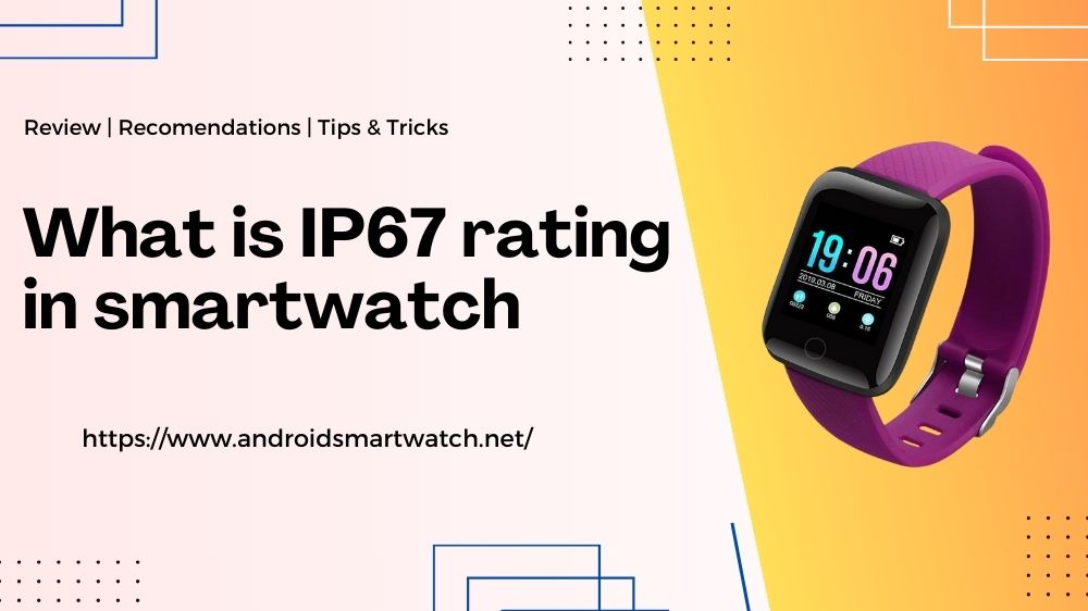 What is IP67 rating in smartwatch feature image