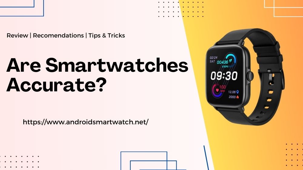 are smartwatches accurate feature image