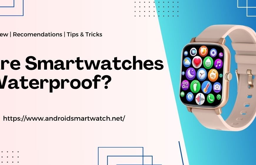 are smartwatches waterproof feature image
