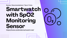 [2023] Best Smartwatch with SpO2 Monitoring Sensor